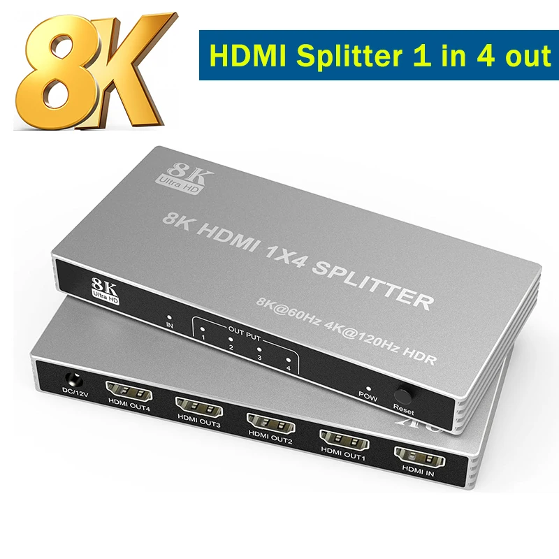 8K 60Hz HDMI Splitter 1 in 4 out 4K@120Hz HDMI Distributor Video Splitter Duplicate Screens 48Gbps HDCP 2.3 HDR for Xbox PS5 PC 
8K 60Hz HDMI Splitter 1 in 4 out 4K@120Hz HDMI Distributor Video Splitter Duplicate Screens 48Gbps HDCP 2.3 HDR for Xbox PS5 PC