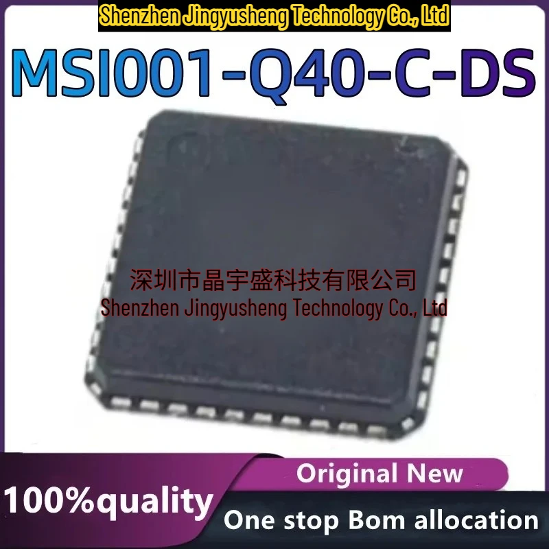 100% New Original MSI001-Q40-C-DS MSI001-Q40-C MSI001-Q40 MSI001 QFN IC Chips Integrated Circuits
100% New Original MSI001-Q40-C-DS MSI001-Q40-C MSI001-Q40 MSI001 QFN IC Chips Integrated Circuits