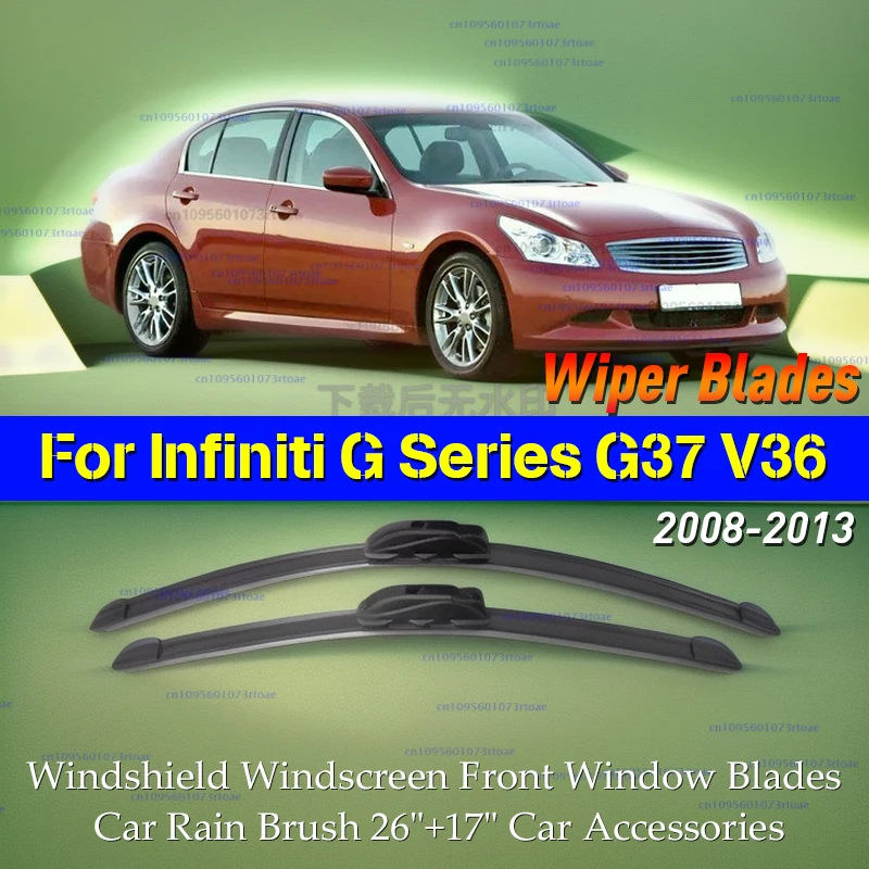 Car Front Wiper Blades For Infiniti G Series G37 V36 Sedan Coupe 2008-2013 Soft Rubber Windscreen Wipers Auto Windshield 26"+17"
Car Front Wiper Blades For Infiniti G Series G37 V36 Sedan Coupe 2008-2013 Soft Rubber Windscreen Wipers Auto Windshield 26"+17"