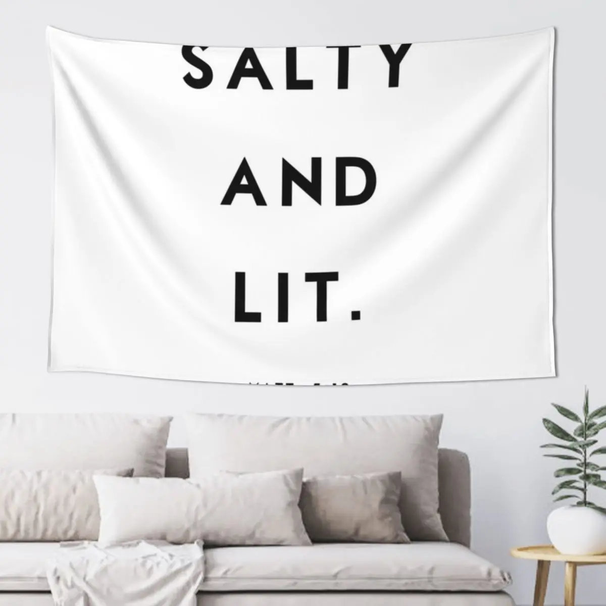 Salty and Lit Tapestry House Decoration Aesthetic Room Decoration Room Design Tapestry
Salty and Lit Tapestry House Decoration Aesthetic Room Decoration Room Design Tapestry