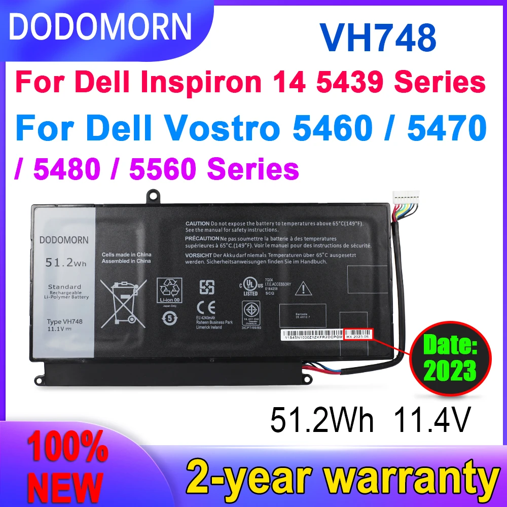 DODOMORN 100% New VH748 Battery For DELL Vostro 5460 5470 5560 14 5480 For Inspiron 14 5439 V5460D-1308 V5460D-1318 5470D-1328
DODOMORN 100% New VH748 Battery For DELL Vostro 5460 5470 5560 14 5480 For Inspiron 14 5439 V5460D-1308 V5460D-1318 5470D-1328