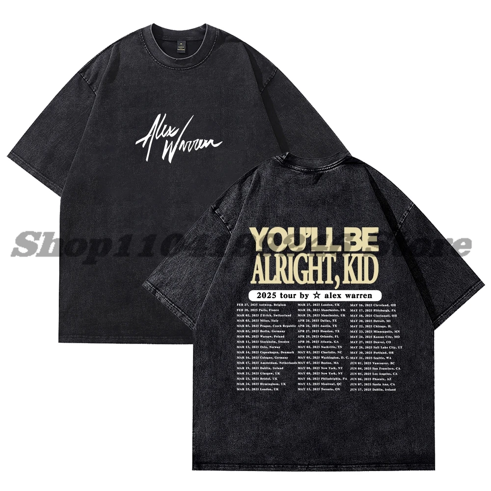 Alex Warren YOU'LL BE ALRIGHT KID 2025 Tour Vintage Wash Tee Cosplay Women Men Fashion Short Sleeve Cotton T-Shirts
Alex Warren YOU'LL BE ALRIGHT KID 2025 Tour Vintage Wash Tee Cosplay Women Men Fashion Short Sleeve Cotton T-Shirts