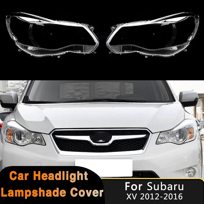 For Subaru XV GP3 GP7 2012-2016 Car Front Headlight Cover Lamp Shade Transparent Shell Headlamp Replace Original Cap Lampshade
For Subaru XV GP3 GP7 2012-2016 Car Front Headlight Cover Lamp Shade Transparent Shell Headlamp Replace Original Cap Lampshade