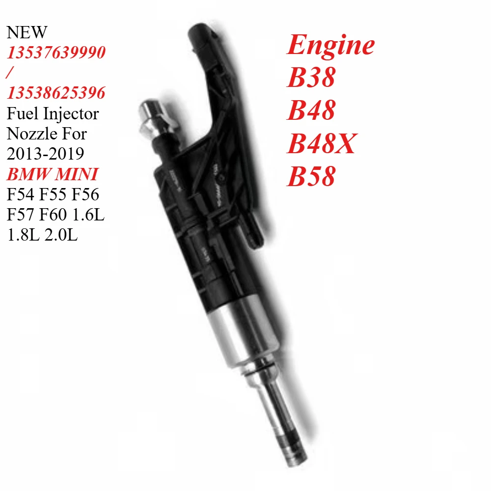 13537639990 / 13538625396 Fuel Injector Nozzle For 2013-2019 BMW MINI F54 F55 F56 F57 F60 1.6L 1.8L 2.0L Engine B38 B48
13537639990 / 13538625396 Fuel Injector Nozzle For 2013-2019 BMW MINI F54 F55 F56 F57 F60 1.6L 1.8L 2.0L Engine B38 B48