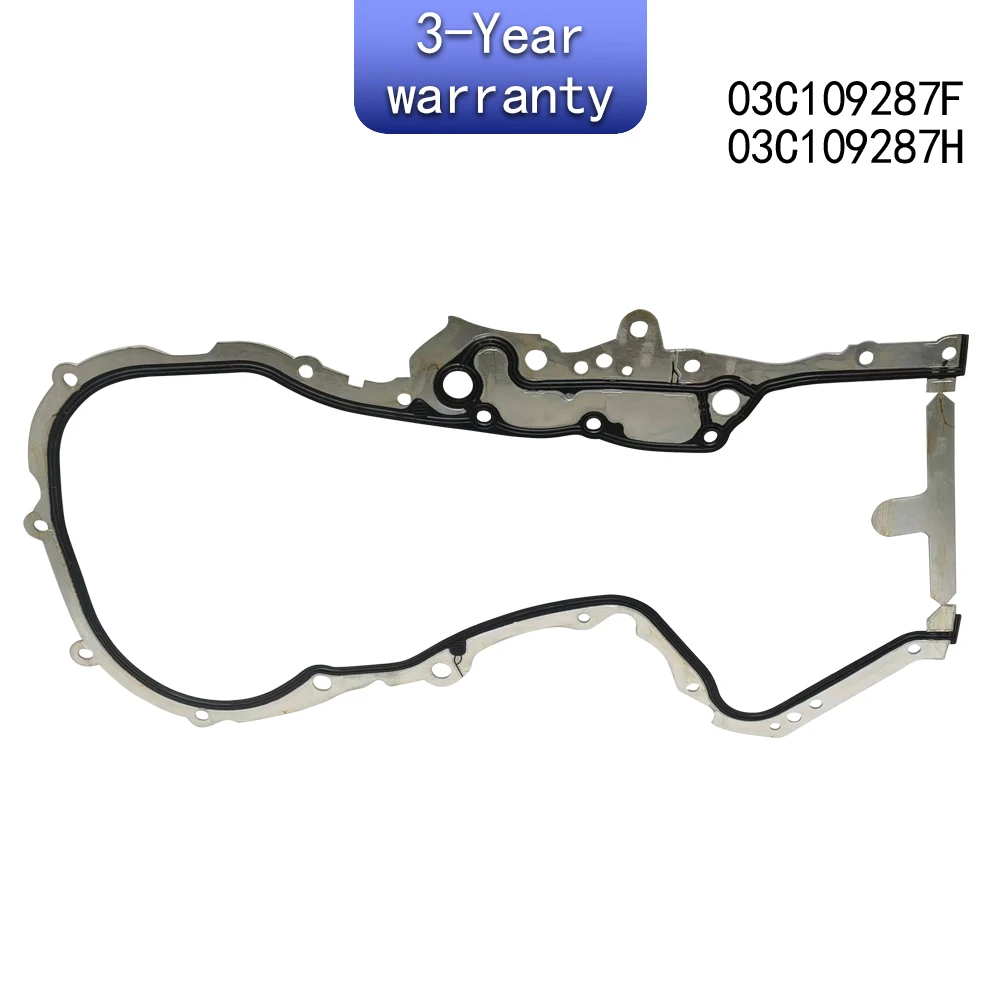 Engine side cover gasket For Audi A3 S3 Skoda Octavia Fabia VW POLO Golf Touran Lavuda Jetta Scirocco 03C109287F 03C109287H
Engine side cover gasket For Audi A3 S3 Skoda Octavia Fabia VW POLO Golf Touran Lavuda Jetta Scirocco 03C109287F 03C109287H