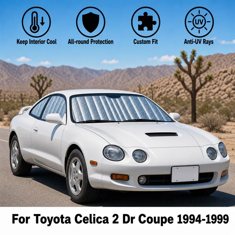 For Toyota Celica 2 Dr Coupe 1994-1999 Full Set Car Window Sunshades UV Block Privacy Heat Insulated Foldable Car Curtain
For Toyota Celica 2 Dr Coupe 1994-1999 Full Set Car Window Sunshades UV Block Privacy Heat Insulated Foldable Car Curtain