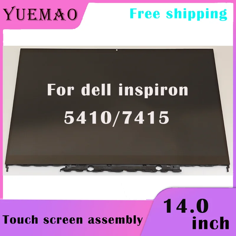 For Dell Inspiron 5410 7415 2-in-1 P147G P147G001 P147G002 14.0'' Laptop LCD Touch Screen Replacement Assembly FHD 1920*1080
For Dell Inspiron 5410 7415 2-in-1 P147G P147G001 P147G002 14.0'' Laptop LCD Touch Screen Replacement Assembly FHD 1920*1080