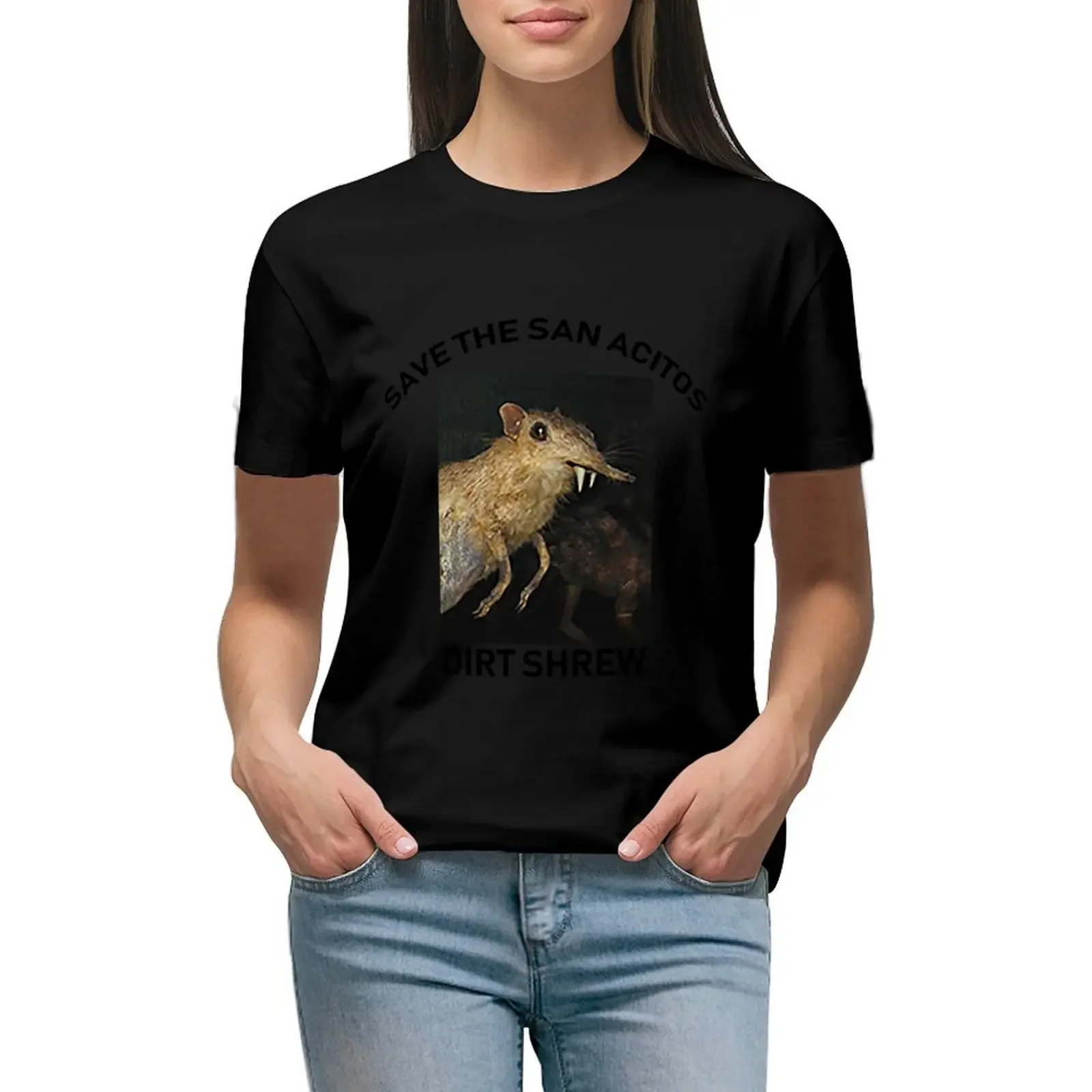 Save the San Acitos Dirt Shrew T-Shirt Female clothing Short sleeve tee animal prinfor ariat shirts for Women
Save the San Acitos Dirt Shrew T-Shirt Female clothing Short sleeve tee animal prinfor ariat shirts for Women