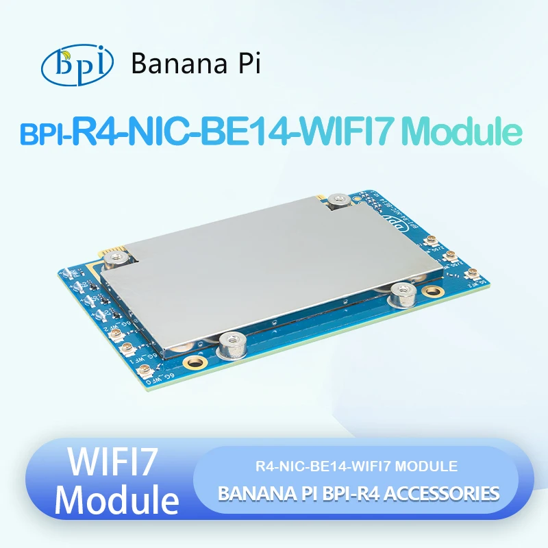 Banana Pi BPI-R4-NIC-BE14 wifi7 module Accessories for BPI-R4
Banana Pi BPI-R4-NIC-BE14 wifi7 module Accessories for BPI-R4