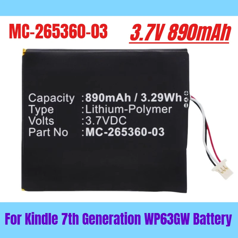 3.7V 890mAh 58-000151 MC-265360-03 for Kindle 7th Generation WP63GW Battery
3.7V 890mAh 58-000151 MC-265360-03 for Kindle 7th Generation WP63GW Battery