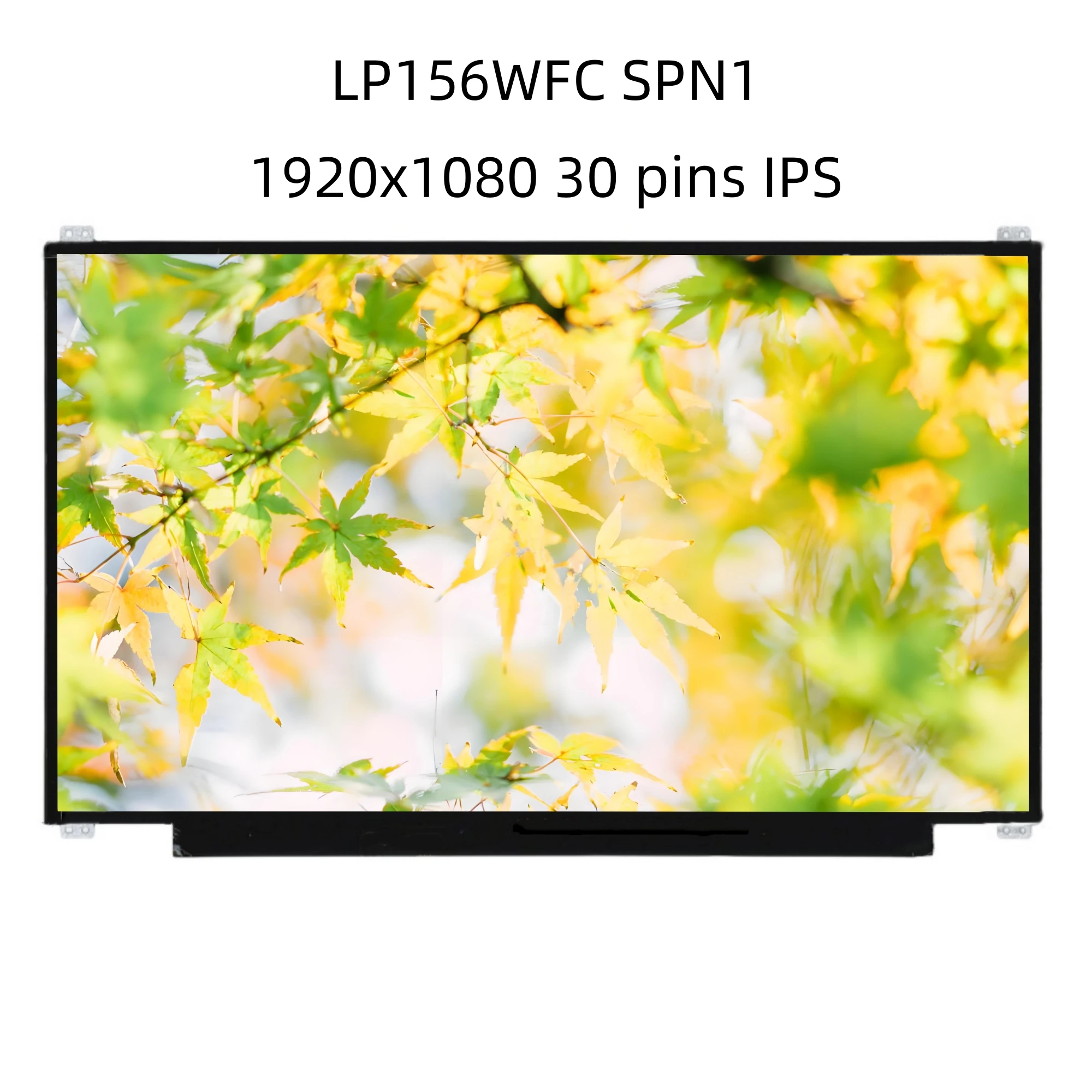 LP156WFC SPN1 LP156WFC-SPN1 LP156WFC (SP)(N1) 15.6" IPS Laptop LCD Screen Panel 1920*1080 EDP 30 Pins
LP156WFC SPN1 LP156WFC-SPN1 LP156WFC (SP)(N1) 15.6" IPS Laptop LCD Screen Panel 1920*1080 EDP 30 Pins
