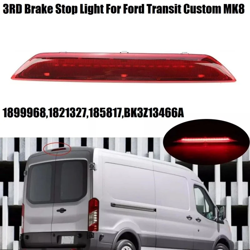 High Mount Third Brake Light 3rd For Ford Transit MK8 2013-2020 Tourneo Custom 2012-2019 BK3Z13466A BK31-13N408-AJ
High Mount Third Brake Light 3rd For Ford Transit MK8 2013-2020 Tourneo Custom 2012-2019 BK3Z13466A BK31-13N408-AJ