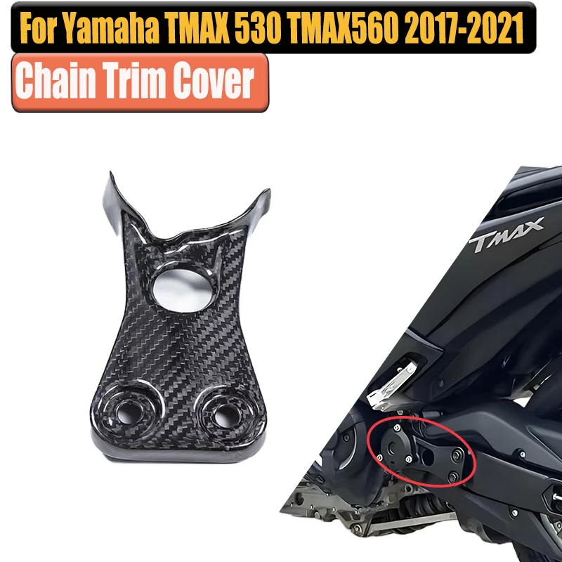For YAMAHA TMAX 560 530 TMAX560 2015-2021 TMAX530 New 100% Full Carbon Fibe Chain Trim Cover Motorcycle Accessorie
For YAMAHA TMAX 560 530 TMAX560 2015-2021 TMAX530 New 100% Full Carbon Fibe Chain Trim Cover Motorcycle Accessorie