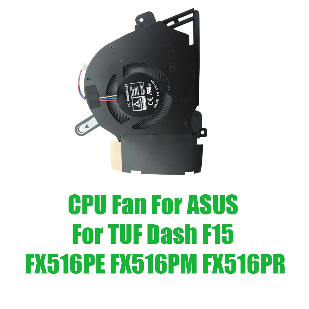For ASUS For TUF Dash F15 FX516PE FX516PM FX516PR DC12V 1A Replacement Laptop CPU Fan
For ASUS For TUF Dash F15 FX516PE FX516PM FX516PR DC12V 1A Replacement Laptop CPU Fan