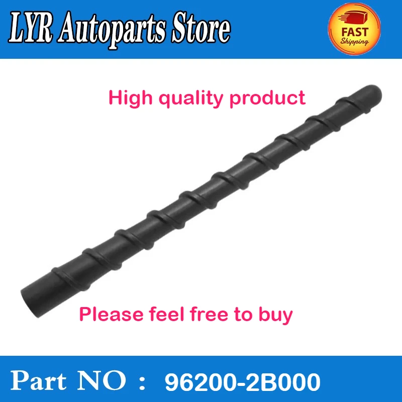 Высокое качество 96200-2B000 962002 Резиновая антенна B000 подходит для Hyundai Santa Fe, черные автомобильные аксессуары 2004-2020 гг.
Высокое качество 96200-2B000 962002 Резиновая антенна B000 подходит для Hyundai Santa Fe, черные автомобильные аксессуары 2004-2020 гг.