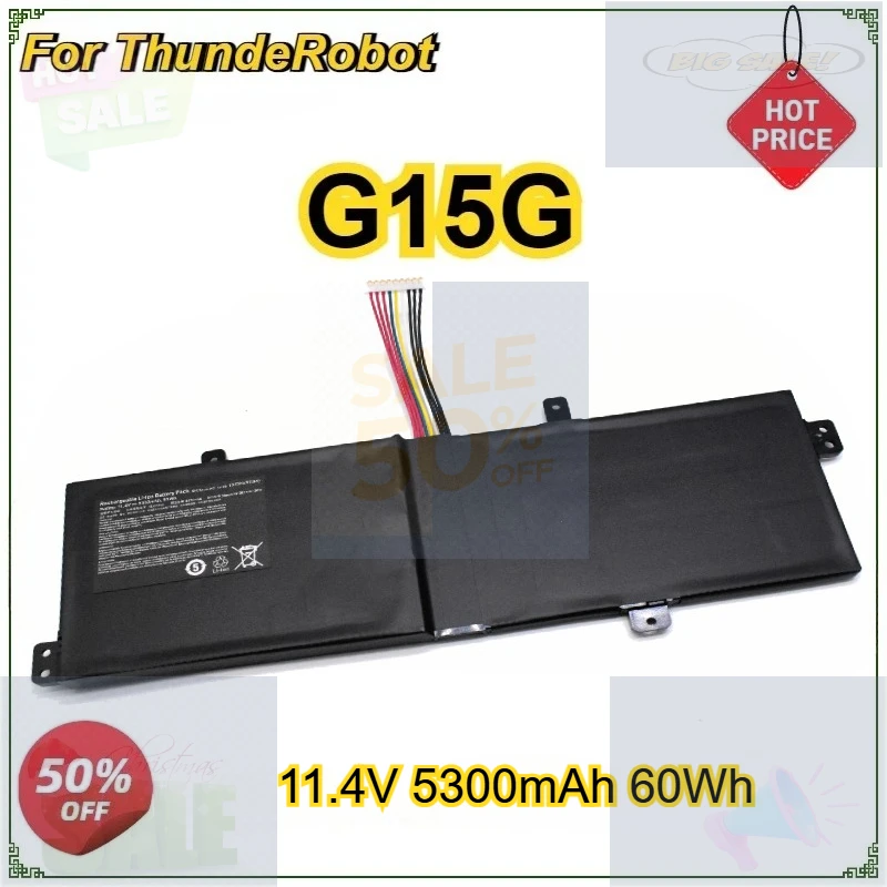 New G15G Laptop Battery for ThundeRobot 911 Targa T6A T6C T6D T5TB GIGABYTE SabrePro 15-W8 MACHENIKE F117-S 11.4V 60WH
New G15G Laptop Battery for ThundeRobot 911 Targa T6A T6C T6D T5TB GIGABYTE SabrePro 15-W8 MACHENIKE F117-S 11.4V 60WH