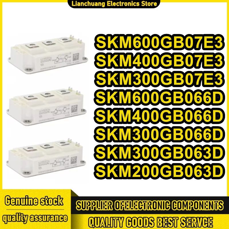 SKM600GB07E3 SKM400GB07E3 SKM300GB07E3 SKM600GB066D SKM400GB066D SKM300GB066D SKM300GB063D SKM200GB063D New Original in stock
SKM600GB07E3 SKM400GB07E3 SKM300GB07E3 SKM600GB066D SKM400GB066D SKM300GB066D SKM300GB063D SKM200GB063D New Original in stock