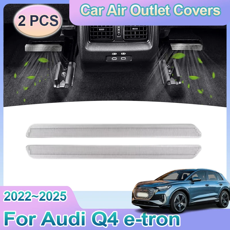 Air Outlet Covers For Audi Q4 e-tron 2022~2025 Car Under Rear Seat Ventilation Conditioner Vent Anti-Blocking Auto Accessories
Air Outlet Covers For Audi Q4 e-tron 2022~2025 Car Under Rear Seat Ventilation Conditioner Vent Anti-Blocking Auto Accessories