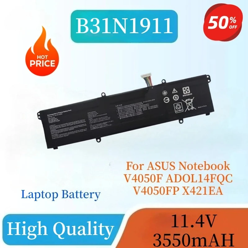 New High Quality B31N1911 C31N1911 11.4V 3550mAh Laptop Battery Compatible for ASUS Notebook V4050F ADOL14FQC V4050FP X421EA
New High Quality B31N1911 C31N1911 11.4V 3550mAh Laptop Battery Compatible for ASUS Notebook V4050F ADOL14FQC V4050FP X421EA