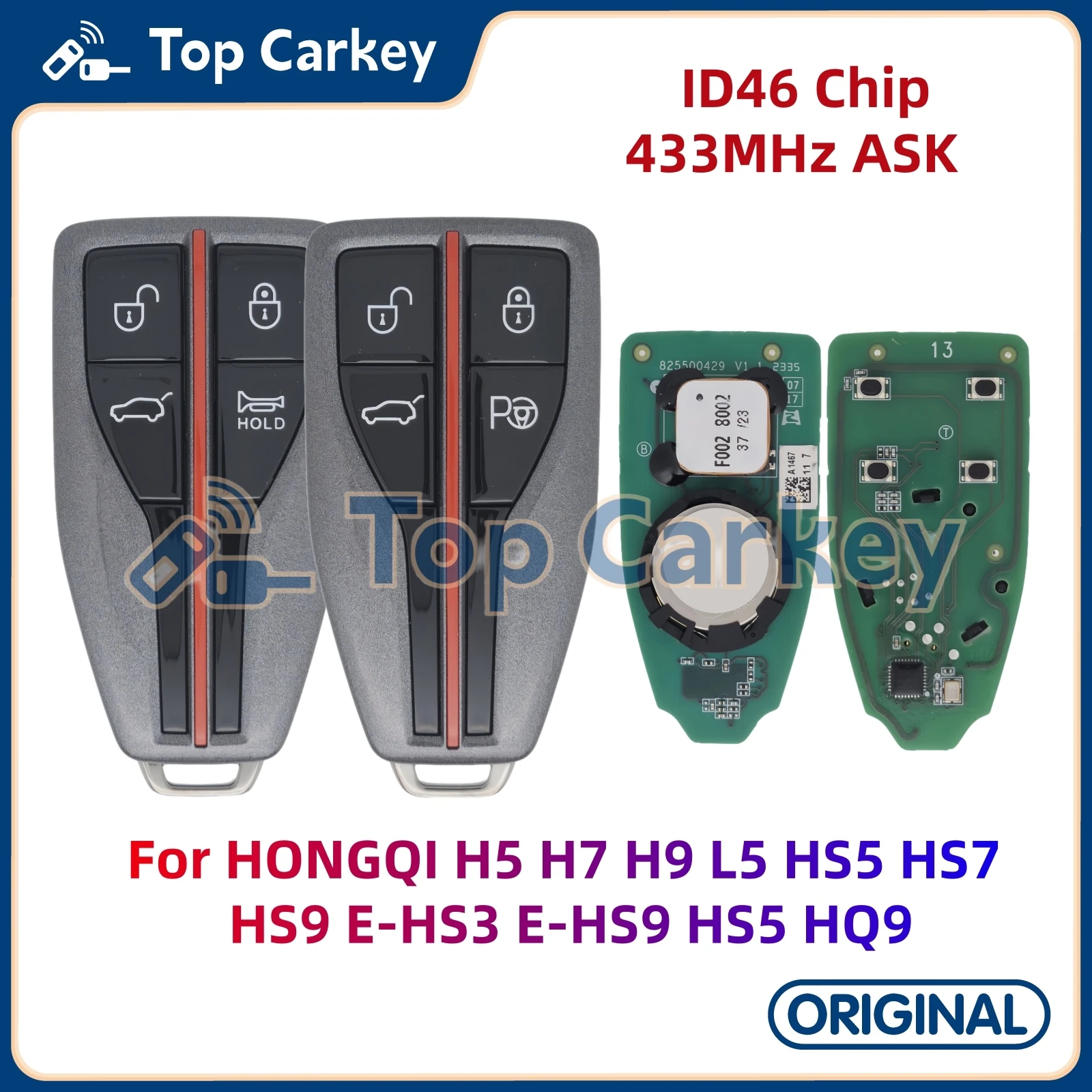 TopCarkey Original OEM Remote Key Fob 46 Chip 433MHz for HONGQI H5 H7 H9 L5 HS5 HS7 HS9 E-HS3 E-HS9 HS5 HQ9
TopCarkey Original OEM Remote Key Fob 46 Chip 433MHz for HONGQI H5 H7 H9 L5 HS5 HS7 HS9 E-HS3 E-HS9 HS5 HQ9