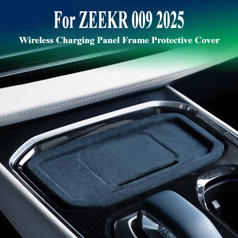 For ZEEKR 009 25 Alcantara Suede Central Control Wireless Charging Panel Frame Protective Cover Decorative Sticker Car Interior
For ZEEKR 009 25 Alcantara Suede Central Control Wireless Charging Panel Frame Protective Cover Decorative Sticker Car Interior
