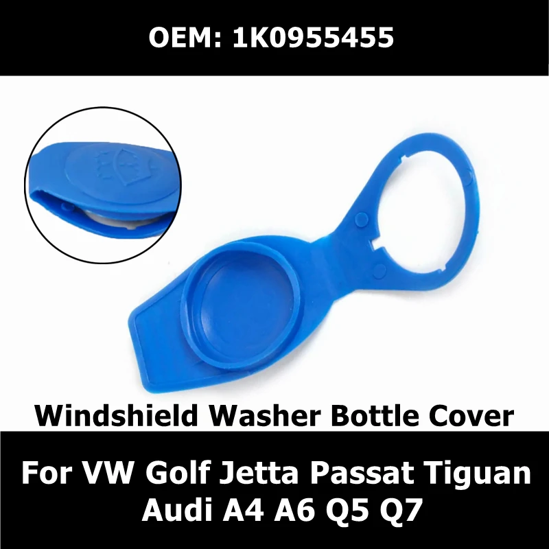1K0955455 Windshield Washer Fluid Bottle Reservoir Cover for VW Golf Jetta Passat Tiguan CC Audi A4 A6 Q5 Q7 Car Accessories
1K0955455 Windshield Washer Fluid Bottle Reservoir Cover for VW Golf Jetta Passat Tiguan CC Audi A4 A6 Q5 Q7 Car Accessories