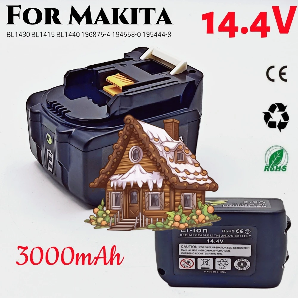 14.4V 3.0Ah for Makita BL1430, BL1460, 194066-1, 194065-3 Lithium-ion Battery
14.4V 3.0Ah for Makita BL1430, BL1460, 194066-1, 194065-3 Lithium-ion Battery