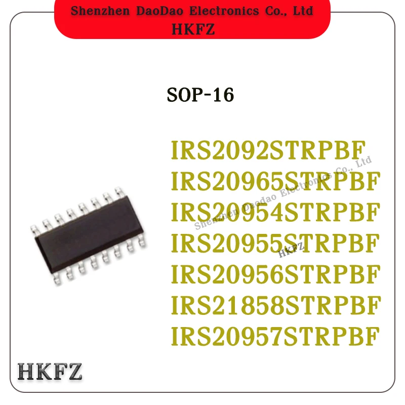 IRS2092STRPBF IRS20965STRPBF IRS20954STRPBF IRS20955STRPBF IRS20956STRPBF IRS21858STRPBF IRS20957STRPBF IC Chip SOP-16
IRS2092STRPBF IRS20965STRPBF IRS20954STRPBF IRS20955STRPBF IRS20956STRPBF IRS21858STRPBF IRS20957STRPBF IC Chip SOP-16