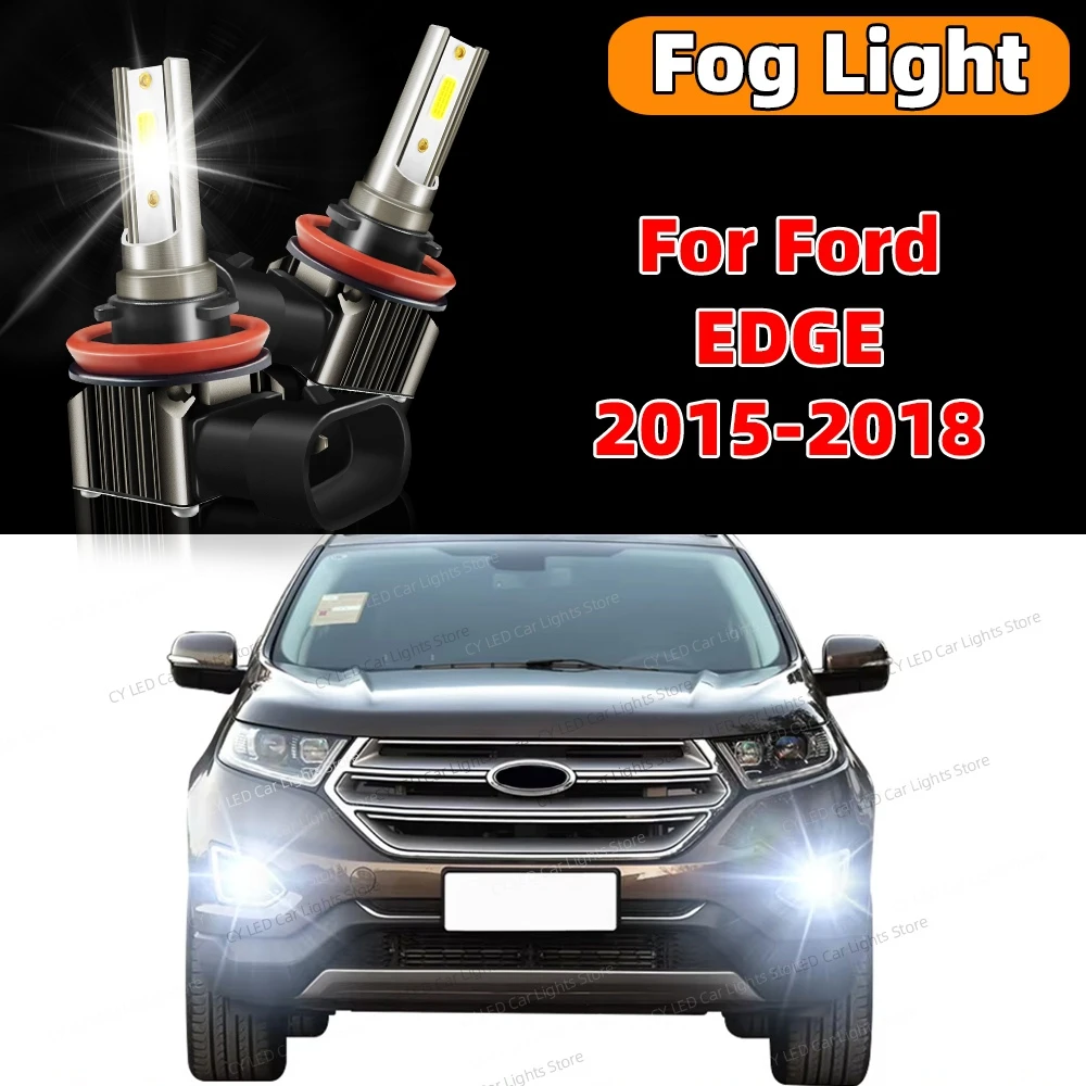 2Pcs 6000K LED Front Fog Light Lamp Canbus For Ford EDGE 2015 2016 2017 2018 Car Bulbs 12V Plug and Play Accessories Lamp
2Pcs 6000K LED Front Fog Light Lamp Canbus For Ford EDGE 2015 2016 2017 2018 Car Bulbs 12V Plug and Play Accessories Lamp