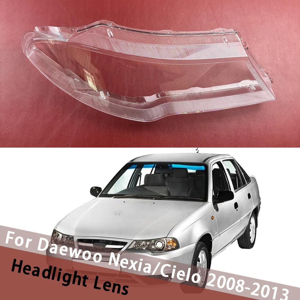For Daewoo Nexia/Cielo 2008-2013 Car Head Light Housing Headlight Glass Lens Cover Headlamp Clear Shell Transparent Lampshade
For Daewoo Nexia/Cielo 2008-2013 Car Head Light Housing Headlight Glass Lens Cover Headlamp Clear Shell Transparent Lampshade