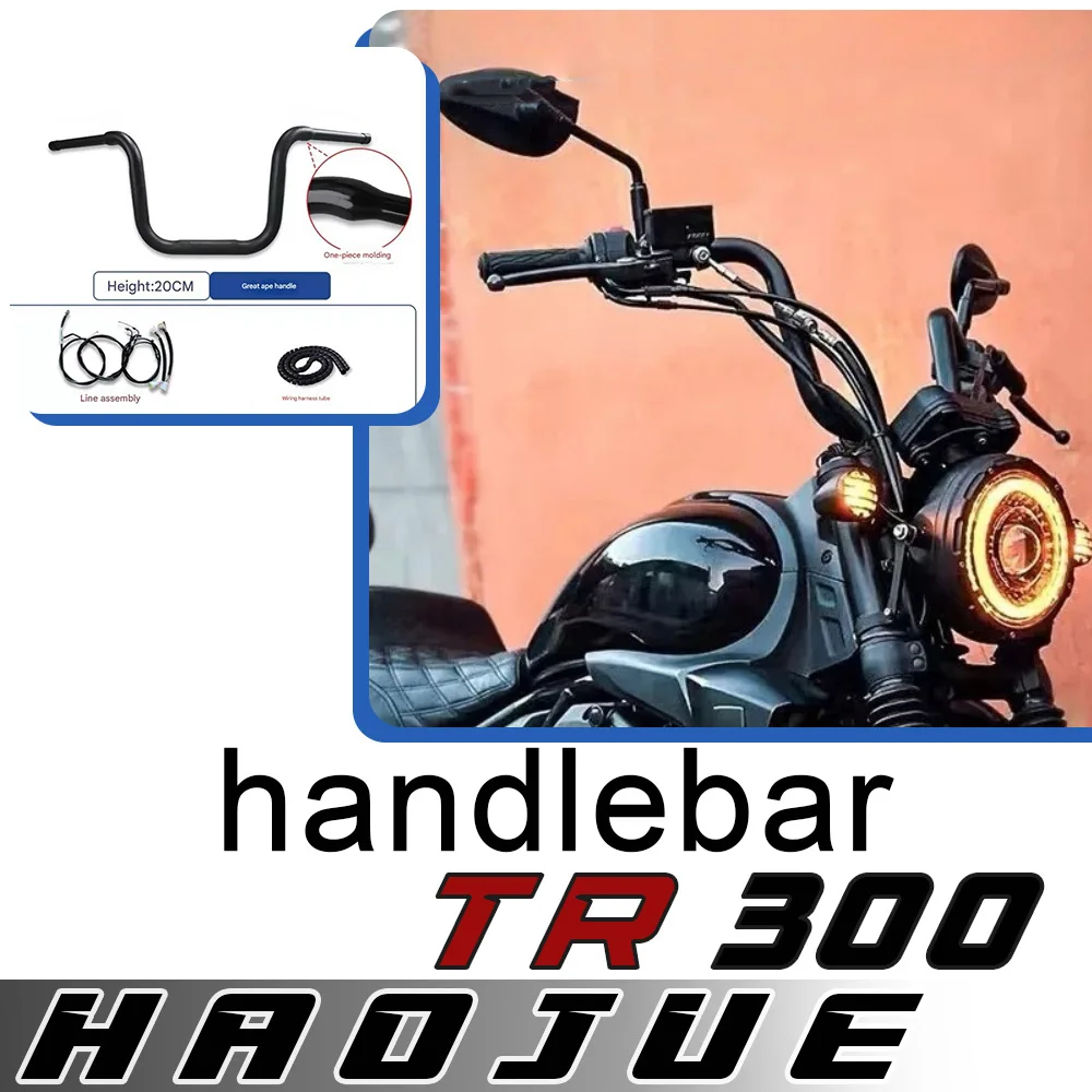 For HAOJUE TR300 handlebars, steering handles, high handlebars, retro monkey handlebars, for haojue tr300
For HAOJUE TR300 handlebars, steering handles, high handlebars, retro monkey handlebars, for haojue tr300