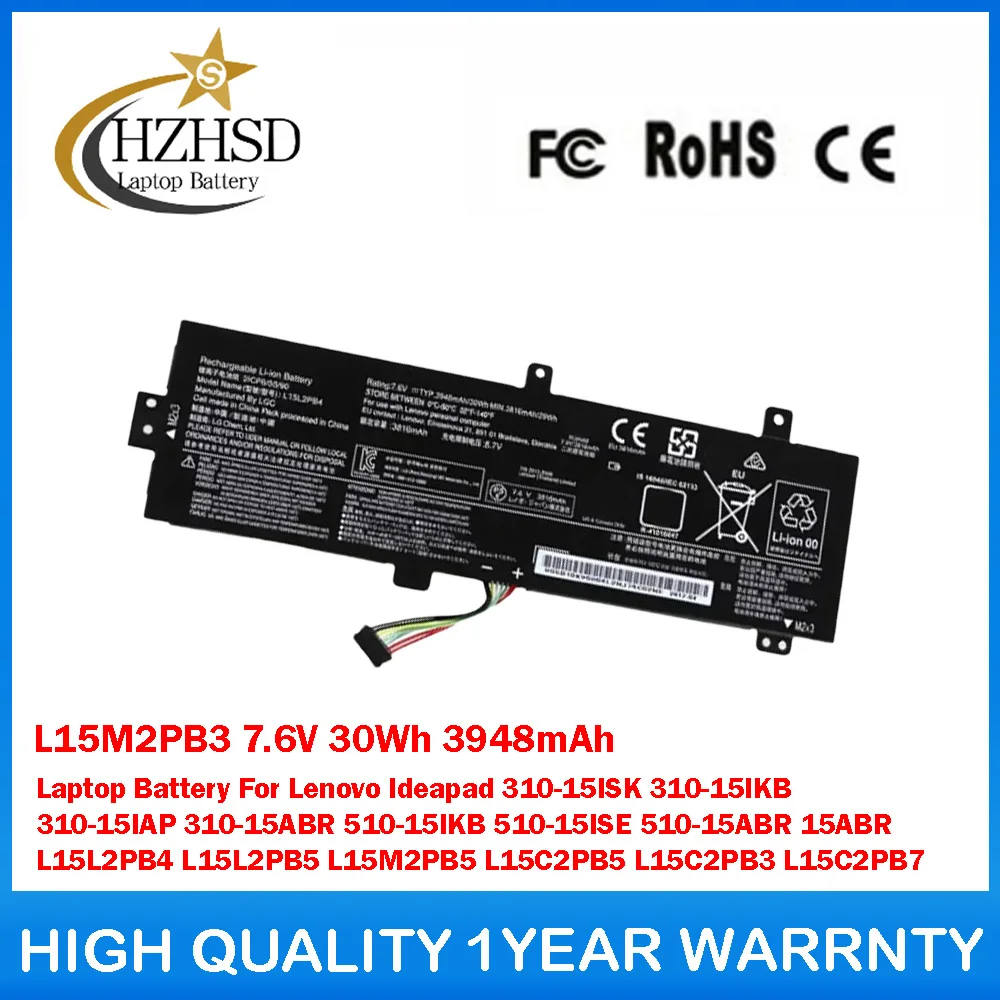 L15M2PB3 7.6V 30Wh 3948mAh Laptop Battery For Lenovo Ideapad 310-15ISK 310-15IKB 310-15IAP 310-15ABR 510-15IKB 510-15ISE 15ABR
L15M2PB3 7.6V 30Wh 3948mAh Laptop Battery For Lenovo Ideapad 310-15ISK 310-15IKB 310-15IAP 310-15ABR 510-15IKB 510-15ISE 15ABR