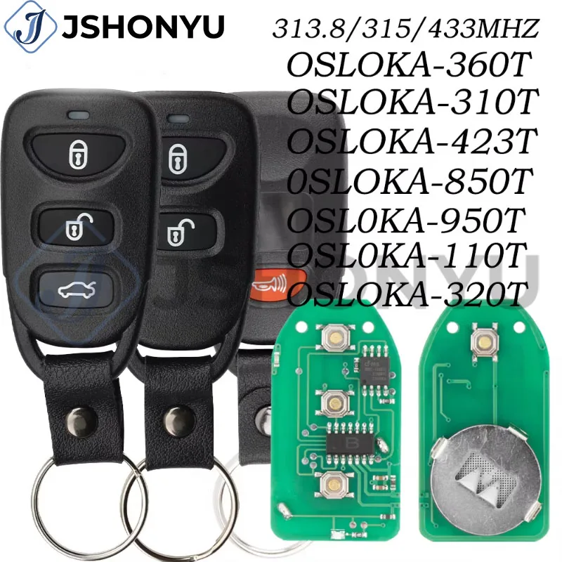 JsHonYu OSLOKA-950T OSLOKA-310T OSLOKA-320T OKA-320T 313MHz 313.8MHz Smart Remote Car Key Fob for Hyundai
JsHonYu OSLOKA-950T OSLOKA-310T OSLOKA-320T OKA-320T 313MHz 313.8MHz Smart Remote Car Key Fob for Hyundai