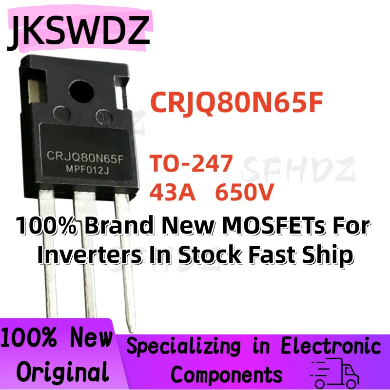 5/10/20PCS CRJQ80N65F TO-247 43A 650V 100% Brand New MOSFETs For Inverters In Stock Fast Ship
5/10/20PCS CRJQ80N65F TO-247 43A 650V 100% Brand New MOSFETs For Inverters In Stock Fast Ship