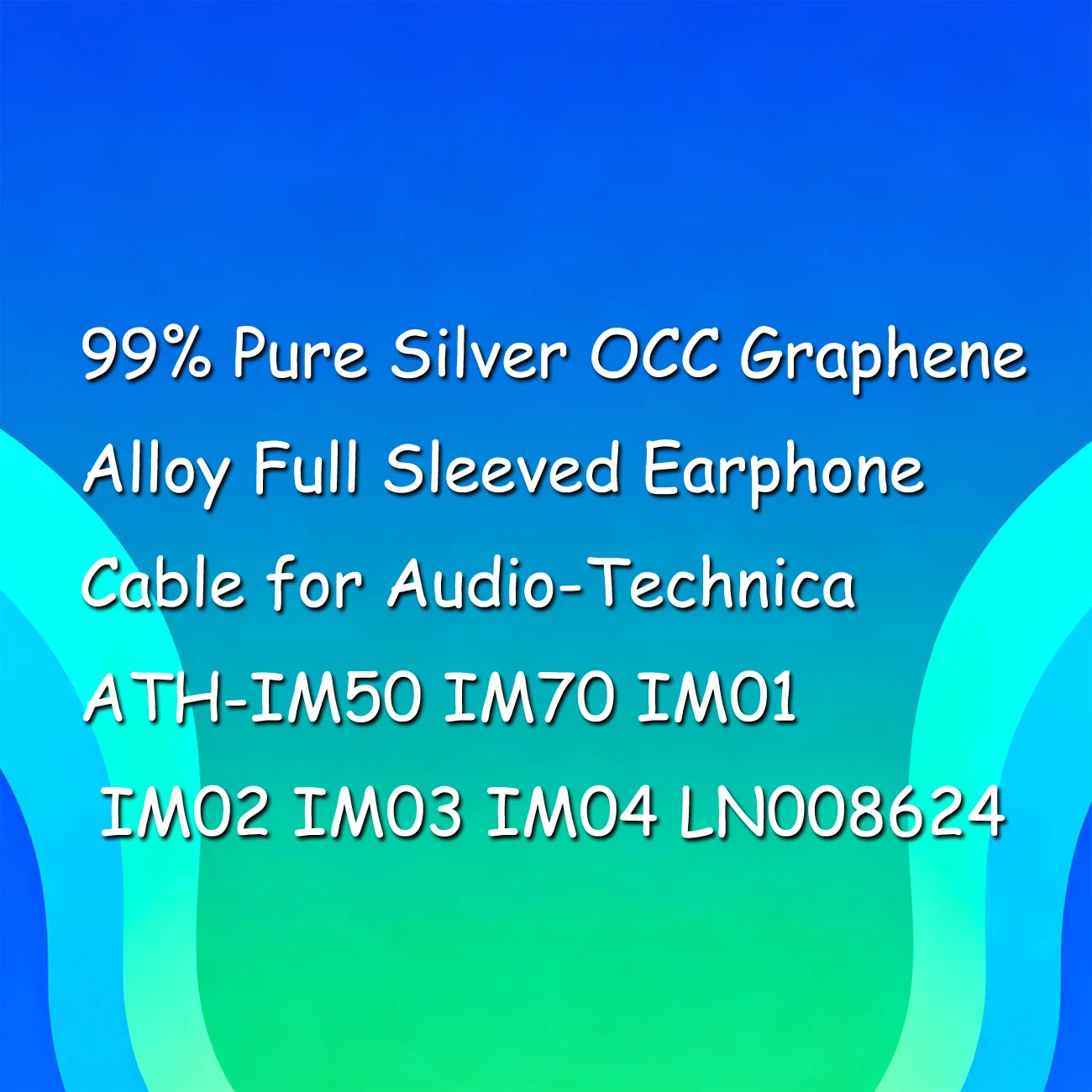 99% Pure Silver OCC Graphene Alloy Full Sleeved Earphone Cable for Audio-Technica ATH-IM50 IM70 IM01 IM02 IM03 IM04 LN008624
99% Pure Silver OCC Graphene Alloy Full Sleeved Earphone Cable for Audio-Technica ATH-IM50 IM70 IM01 IM02 IM03 IM04 LN008624