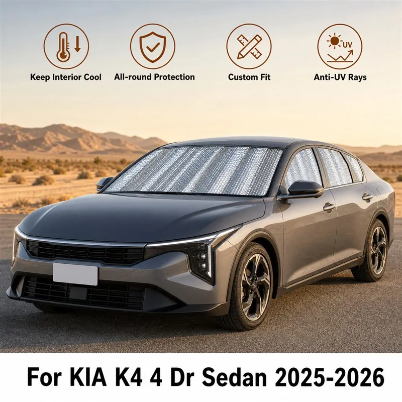 For KIA K4 4 Dr Sedan 2025-2026 Full Set Car Window Sunshades UV Block Privacy Heat Insulated Foldable Car Curtain
For KIA K4 4 Dr Sedan 2025-2026 Full Set Car Window Sunshades UV Block Privacy Heat Insulated Foldable Car Curtain