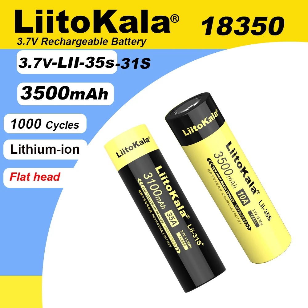 LiitoKala 18650 Battery Lii-35S Lii-31S 3.7V Li-ion 3500mAh 3100mA Power battery For high drain devices
LiitoKala 18650 Battery Lii-35S Lii-31S 3.7V Li-ion 3500mAh 3100mA Power battery For high drain devices