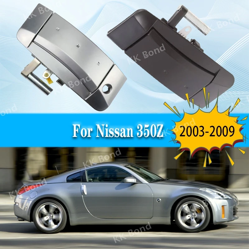 Silver Black Left Right Exterior Outer Door Handles For Nissan 350Z 2003-2009 80607-CD40B, 80606-CD00B 80606-CD01E
Silver Black Left Right Exterior Outer Door Handles For Nissan 350Z 2003-2009 80607-CD40B, 80606-CD00B 80606-CD01E