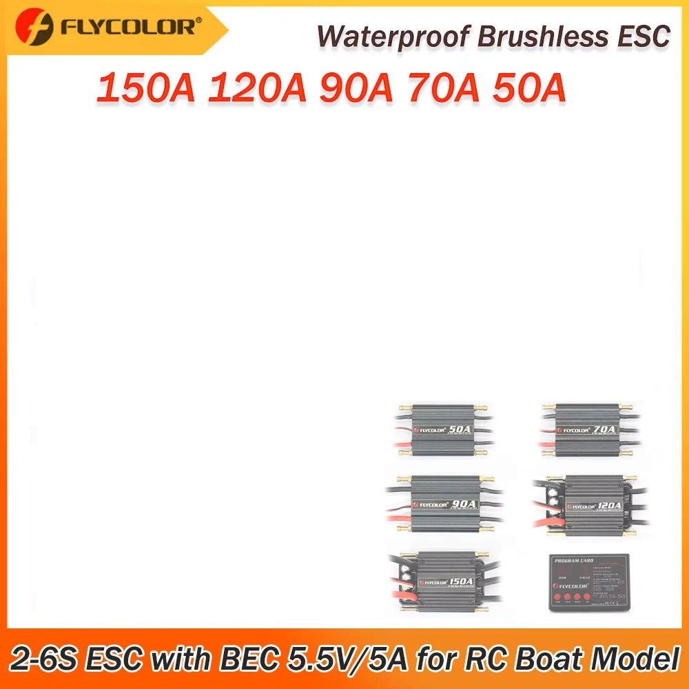 Flycolor 150A 120A 90A 70A 50A Waterproof Brushless ESC 2-6S Lipo Speed Controller with BEC 5.5V/5A for RC Boat Model Motor
Flycolor 150A 120A 90A 70A 50A Waterproof Brushless ESC 2-6S Lipo Speed Controller with BEC 5.5V/5A for RC Boat Model Motor
