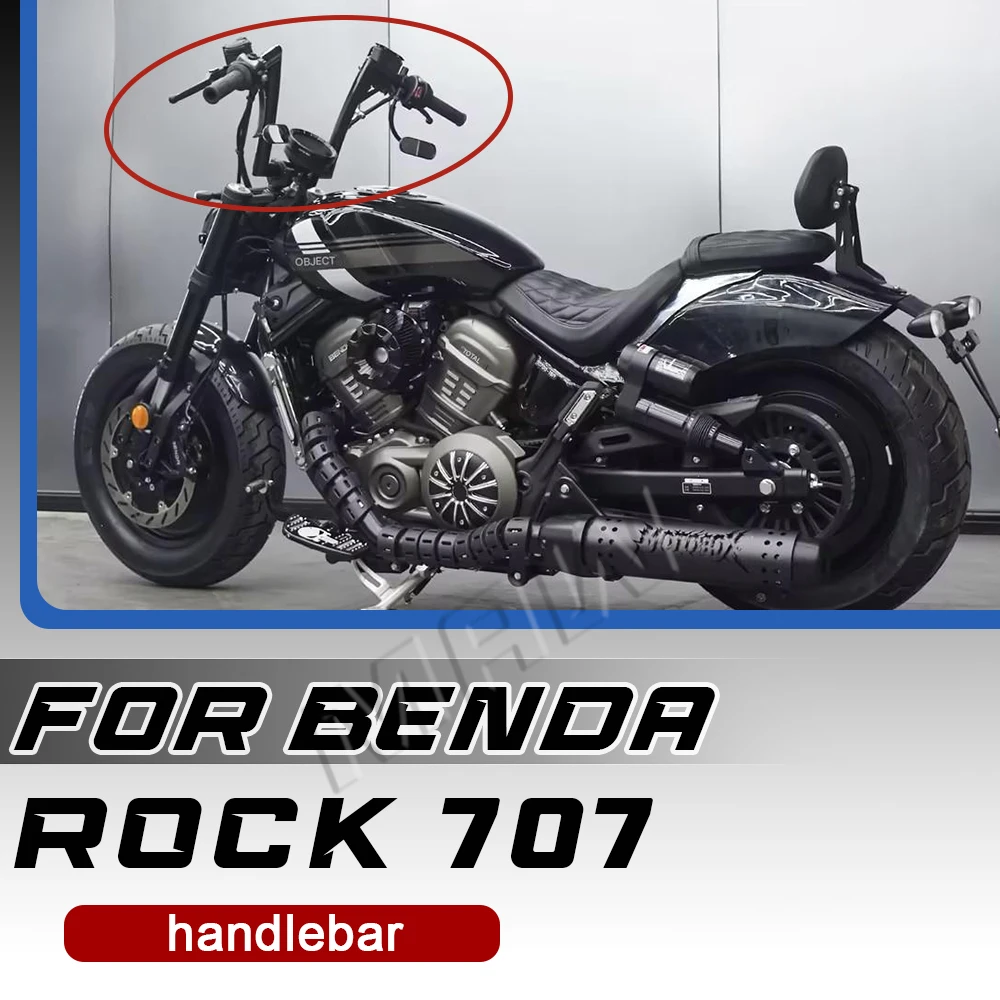 FOR BENDA ROCK 707 Pullback Rear-Inclined Handlebar Custom Steering Handle Bar Accessories
FOR BENDA ROCK 707 Pullback Rear-Inclined Handlebar Custom Steering Handle Bar Accessories