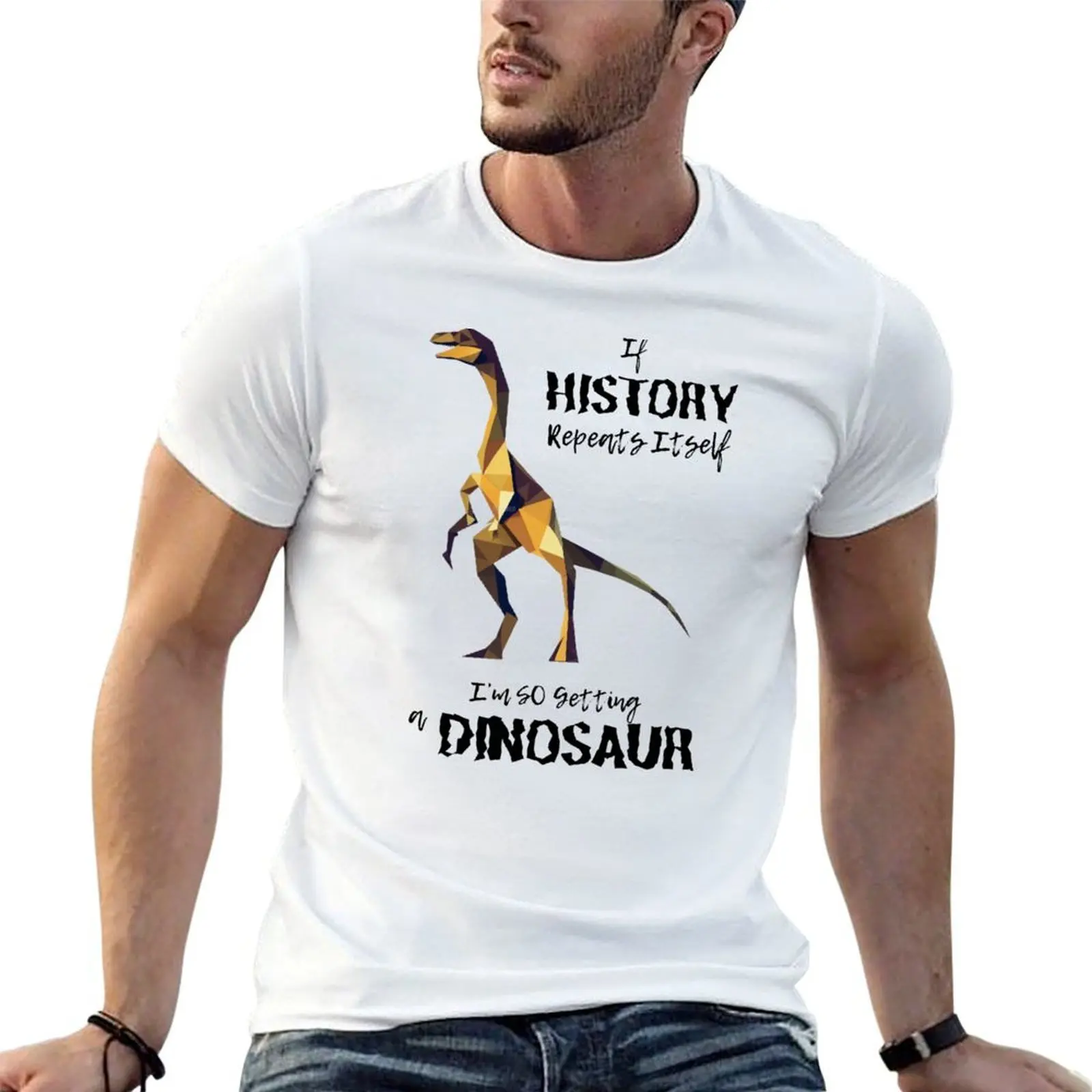 Itself Getting luxury with t am so History I shirts T-Shirt If shirts quality prints Dinosaur high a Repeats man t brand
Itself Getting luxury with t am so History I shirts T-Shirt If shirts quality prints Dinosaur high a Repeats man t brand