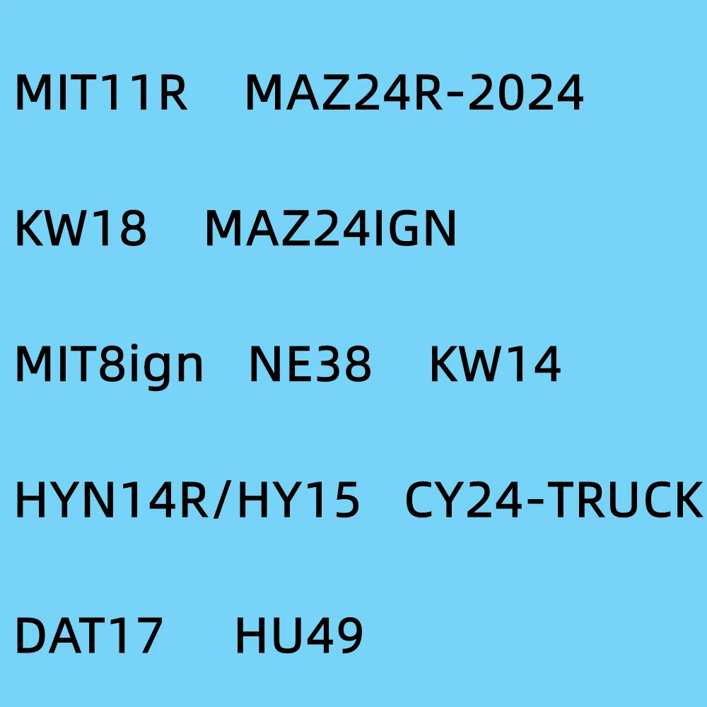 LIshi 2 in 1 MIT11R MAZ24R-2024 KW18 MAZ24IGN MIT8ign NE38 KW14 HYN14R/HY15 CY24-TRUCK DAT17 HU49
LIshi 2 in 1 MIT11R MAZ24R-2024 KW18 MAZ24IGN MIT8ign NE38 KW14 HYN14R/HY15 CY24-TRUCK DAT17 HU49