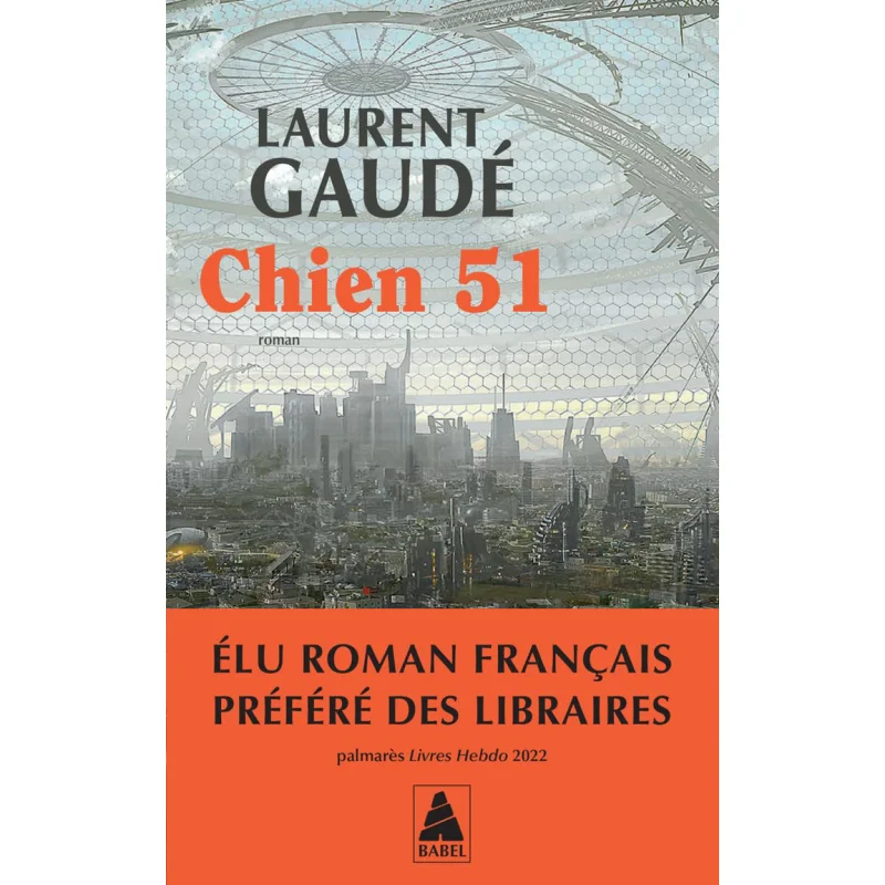 Chien 51 Laurent Gaude Actes Sud 9782330194147 Book
Chien 51 Laurent Gaude Actes Sud 9782330194147 Book