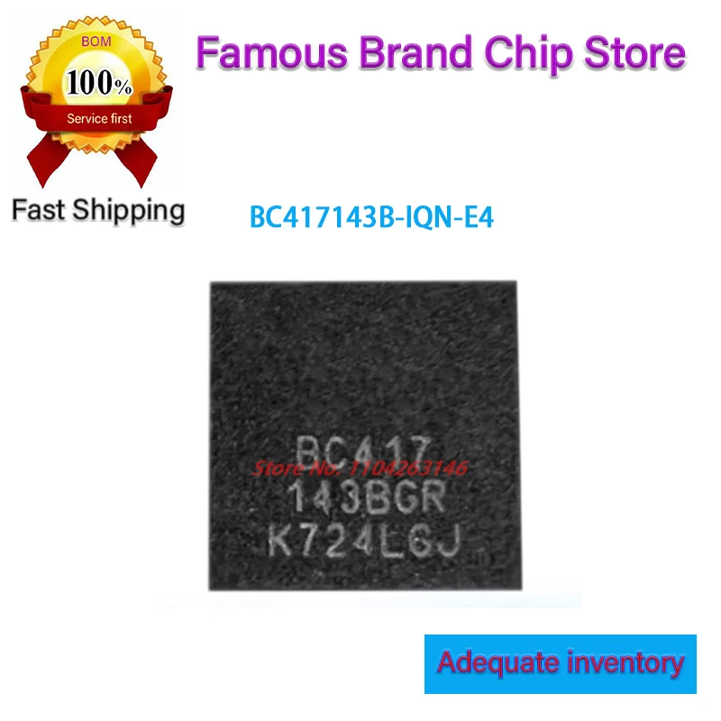5-10PCS New BC417143B-IQN-E4 BC417143BGQ BC417143BGN BC417 BGA96
5-10PCS New BC417143B-IQN-E4 BC417143BGQ BC417143BGN BC417 BGA96
