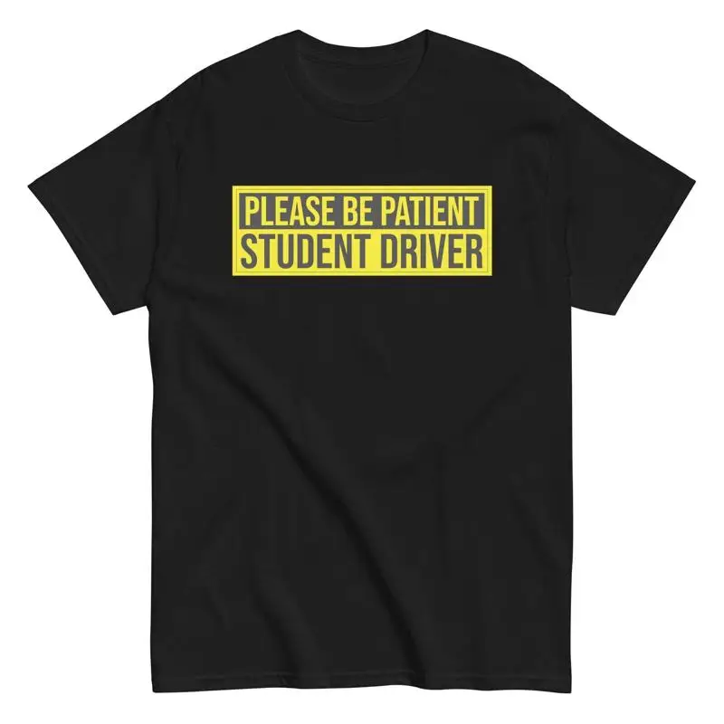 Please Be Patient Student Driver T Shirt New Gift Funny
Please Be Patient Student Driver T Shirt New Gift Funny