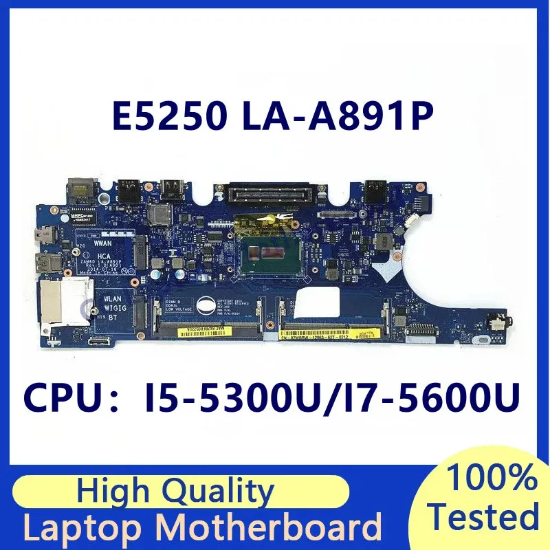 Материнская плата LA-A891P для ноутбука Dell E5250, материнская плата с процессором I5-5300U/I7-5600U, 100% полностью протестирована, работает хорошо 
Материнская плата LA-A891P для ноутбука Dell E5250, материнская плата с процессором I5-5300U/I7-5600U, 100% полностью протестирована, работает хорошо