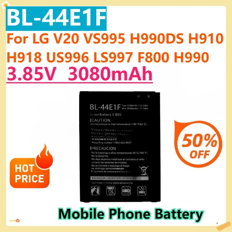 For LG V20 VS995 H990DS H910 H918 US996 LS997 F800 H990 3.85V 3080mAh BL-44E1F Replacement Mobile Phone Battery
For LG V20 VS995 H990DS H910 H918 US996 LS997 F800 H990 3.85V 3080mAh BL-44E1F Replacement Mobile Phone Battery