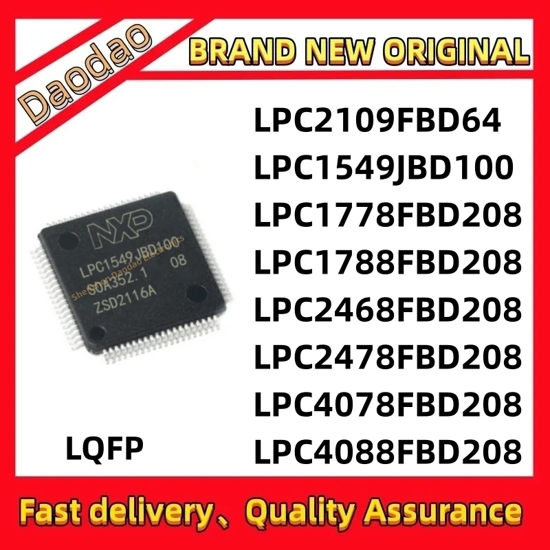 LPC2109FBD64 LPC1549JBD100 LPC1778FBD208 LPC1788FBD208 LPC2468FBD208 LPC2478FBD208 LPC4078FBD208 LPC4088FBD208 LPC IC MCU Chip
LPC2109FBD64 LPC1549JBD100 LPC1778FBD208 LPC1788FBD208 LPC2468FBD208 LPC2478FBD208 LPC4078FBD208 LPC4088FBD208 LPC IC MCU Chip