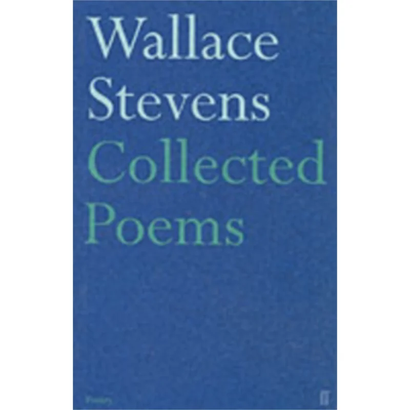 Wallace Stevens Collected Poems Wallace Stevens Faber And Faber 9780571228744 Book
Wallace Stevens Collected Poems Wallace Stevens Faber And Faber 9780571228744 Book