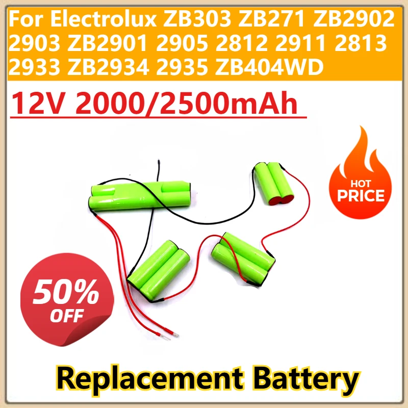 Brand New 12V 2000/2500mAh Battery for Electrolux ZB303 ZB271 ZB2902 2903 ZB2901 2905 2812 2911 2813 2933 ZB2934 2935 ZB404WD
Brand New 12V 2000/2500mAh Battery for Electrolux ZB303 ZB271 ZB2902 2903 ZB2901 2905 2812 2911 2813 2933 ZB2934 2935 ZB404WD